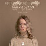 Spiegeltje, spiegeltje aan de wand - Maaike Schmitz - 9789463494328