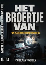 Het broertje van - Carlie van Tongeren - 9789463496223
