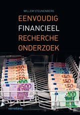 Eenvoudig financieel rechercheonderzoek - Willem Steunenberg - 9789463500043