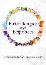 Kristallengids voor beginners -  - 9789463547741