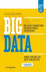 Succes met Big data - Wiebe van der Zee ; Bert van der Zee - 9789463560559