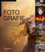 Visie op Fotografie - Huub Keulers ; Lorette Janssen - 9789463561983