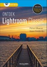 Ontdek Lightroom Classic - Pieter Dhaeze ; Hans Frederiks - 9789463563581