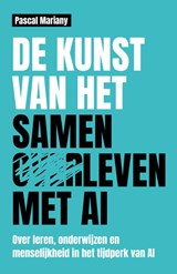 De kunst van het samenleven met AI - Pascal Mariany - 9789463564410