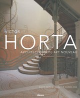 Architect van de Art Nouveau - Victor Horta - 9789463590174