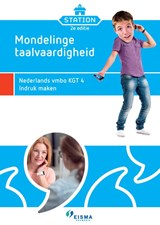 Station Mondelinge Taalvaardigheid KGT 4 Indruk maken -  - 9789463640053