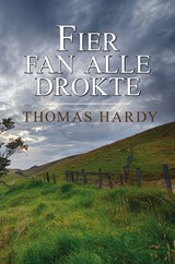 Fier fan alle drokte - Thomas Hardy - 9789463650762