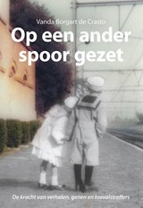 Op een ander spoor gezet - Vanda Borgart de Crasto - 9789463654951