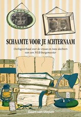 Schaamte voor je achternaam - Geert van Diepen - 9789463655170