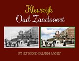 Kleurrijk Oud Zandvoort - Dennis Plantenga - 9789463655712
