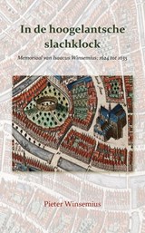 In de hoogelantsche slachklock - Pieter Winsemius - 9789463655873