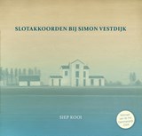 Slotakkoorden bij Simon Vestdijk - Siep Kooi - 9789463656030
