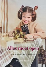 Alles moet open - Dianne Bosch - 9789463656191