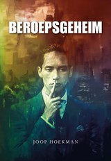Beroepsgeheim - Joop Hoekman - 9789463656276