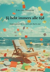 Jij hebt immers alle tijd - Lies van Houtem - 9789463657235