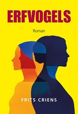 Erfvogels - Frits Criens - 9789463657617