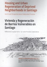 Housing and Urban Regeneration of Deprived Neighborhoods in Santiago - Luz María Vergara ; Darinka Czischke ; Cristián Robertson ; Elke Schlack - 9789463662222