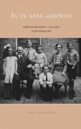 In de kerk geboren - Anne van der Meiden - 9789463673723