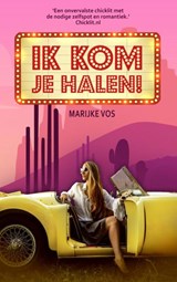 Ik kom je halen! - Marijke Vos - 9789463676199