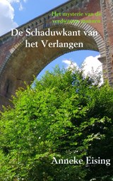 De schaduwkant van het verlangen - Anneke Eising - 9789463679374