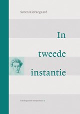In tweede instantie - Soren Kierkegaard - 9789463692908