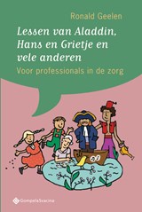 Lessen van Aladdin, Hans en Grietje en vele anderen - Ronald Geelen - 9789463710251