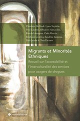 Migrants et Minorités Ethniques - Charlotte De Kock ; Lyssa Toyinbo ; Fred Laudens ; Sébastien Alexandre ; Pascale Hensgens ; Carla Mascia ; Stéphane Leclercq ; Sandrine Janssens ; Dirk Jacobs ; Tom Decorte - 9789463711753