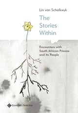 The Stories Within - Lin Van Schalkwyk - 9789463711944