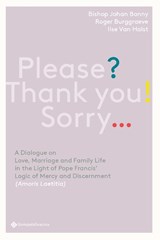 Please? Thank you! Sorry... - Johan Bonny ; Roger Burggraeve ; Ilse Van Halst - 9789463713047