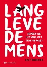 Lang leve de mens - Ralf Bodelier - 9789463713818