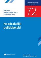 Noodzakelijk politiebeleid - Elke Devroe ; Lodewijk Gunther Moor ; Paul Ponsaers - 9789463715140