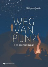 Weg van pijn? - Philippe Quetin - 9789463716093