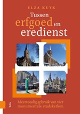 Tussen erfgoed en eredienst - Elza Kuyk - 9789463726092