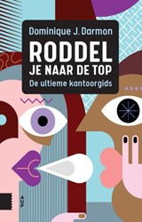 Roddel je naar de top - Dominique J. Darmon - 9789463726795