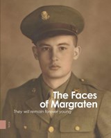 The Faces of Margraten - Fields of Honor Foundation - 9789463729574