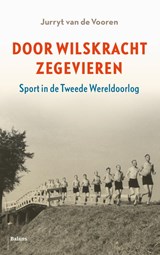 Door Wilskracht Zegevieren - Jurryt van de Vooren - 9789463820875