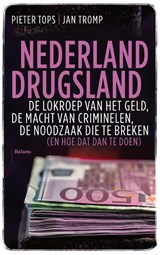 Nederland drugsland - Jan Tromp ; Pieter Tops - 9789463820950
