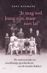 Je mag wel bang zijn, maar niet laf - Toni Boumans - 9789463821179