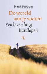 De wereld aan je voeten - Henk Pröpper - 9789463824927