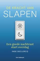 De kracht van slapen - Inge Declercq - 9789463832052