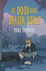 De dood van Dexter Douwe - Mark Tijsmans - 9789463838191