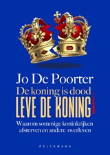 De koning is dood. Leve de koning! - Jo De Poorter - 9789463838306