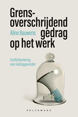 Grensoverschrijdend gedrag op het werk - Aline Bauwens - 9789463838412