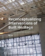 Reconceptualizing Interventions of Built Heritage - Mi Lin - 9789463847186