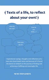 Texts of a life, to reflect about your own! - Nuno Fernandes - 9789463865883