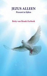 JEZUS ALLEEN - Betty van Braak - Eerbeek - 9789463868075
