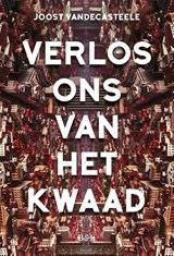 Verlos ons van het kwaad - Joost Vandecasteele - 9789463936026