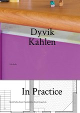 Dyvik Kahlen In Practice: Villa Ruba - Fabrizio Ballabio ; Thomas Weaver ; Harold Fallon ; Benoit Burquel ; Benoit Vandenbulcke ; Christopher Dyvik ; Max Kahlen ; Emma Letizia Jones ; Pieterjan Ginckels ; Monika Pattern ; Kong DJ - 9789463939300