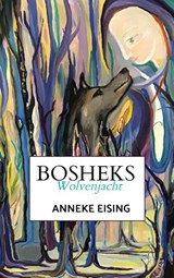 Bosheks - Anneke Eising - 9789463987233