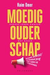 Moedig ouderschap - Haim Omer - 9789464013580